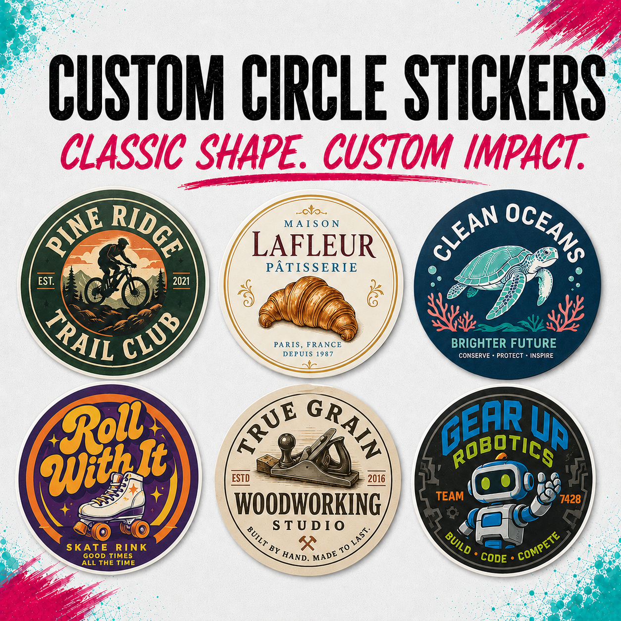 Six customizable circular stickers displayed on a light gray background with decorative paint splashes. Large text at the top reads 'CUSTOM CIRCLE STICKERS' and 'CLASSIC SHAPE.