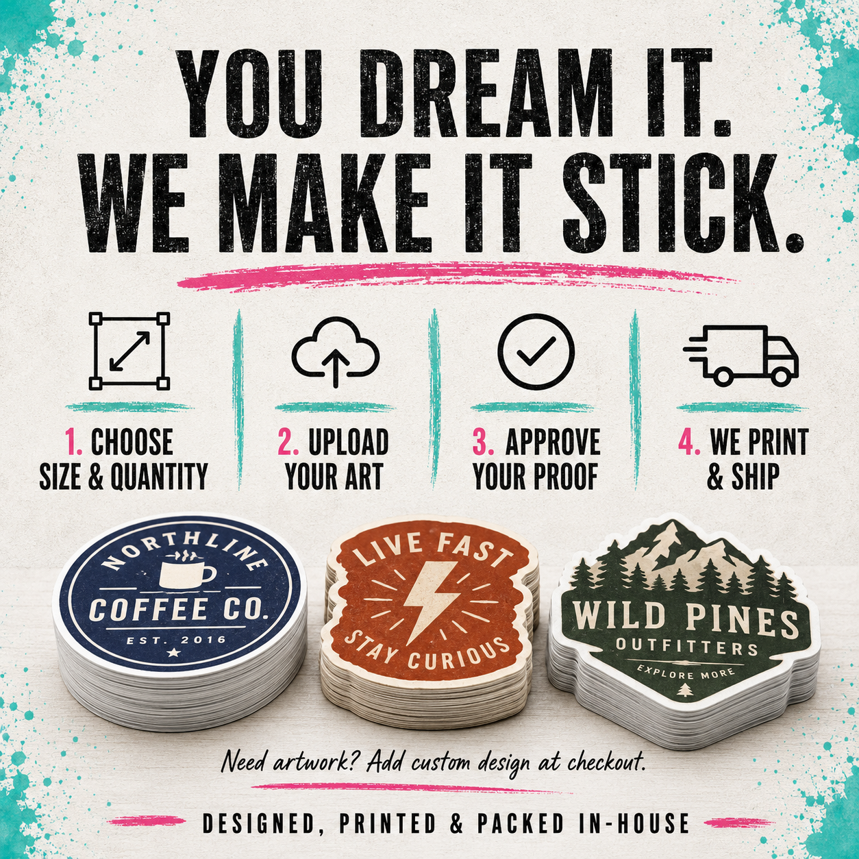 Promotional graphic for a custom sticker/coaster printing service with the headline 'YOU DREAM IT. WE MAKE IT STICK.